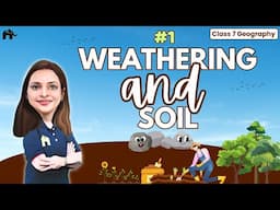 Weathering and Soil Class 7 ICSE Geography | Selina Chapter 8 | Weathering #1