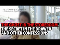 The Ghost in the Storeroom, The Secret in the Drawer, and Other Confessions