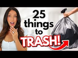 25 New Things to TRASH in 2025! *start fresh*