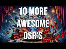 TOP 10 (More) OSRs You MUST PLAY!