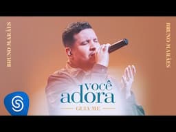 Você Adora, Bruno Marães - Guia-me (Clipe Oficial)