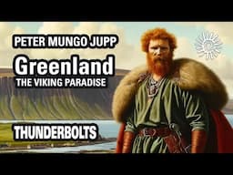 Peter Mungo Jupp: Greenland the Viking Paradise | Thunderbolts