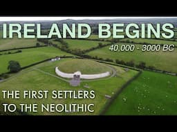 First People In Ireland - Ancient Irish Prehistory Documentary