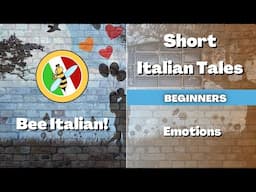 Learn Italian with Tales: Emotions in Italian - Beginner Level - Bee Italian