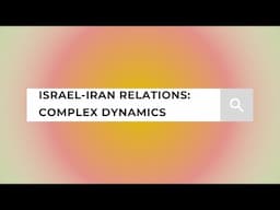 Israel-Iran Relations: Complex Dynamics - A Short Documentary