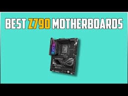 5 Best Z790 Motherboards You Can Buy Right Now