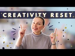 Reset Your Creativity // Tips for Writers & Dreamers