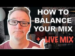 6 Steps to a perfectly balanced mix