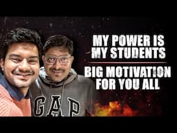 My Power is My Students | Big Motivation for you all