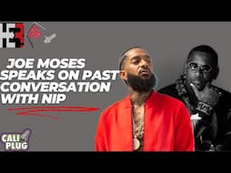 Joe Moses Speaks On Past Conversations With Nipsey Hu$$le & High School Jersey Collection #TMC