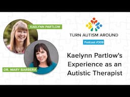 Insights from Kaelynn Partlow—An Autistic Therapist, Author, and Advocate