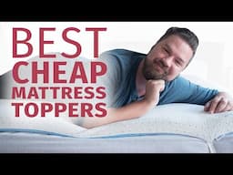 Best Cheap Mattress Toppers - My 5 Top Picks!