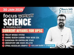 This week in Science & Technology | Current Affairs for UPSC | 30 Jan 2025 | Rau’s IAS | FOCUS