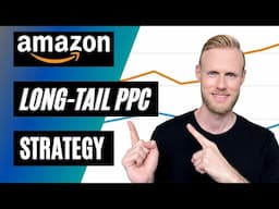 Amazon PPC Long Tail Strategy to Boost Profits and Ranking