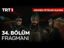 Mehmed: Fetihler Sultanı 34. Bölüm Fragmanı