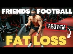 Fat Loss, Friends & Football: A Proven Plan to Stay on Track