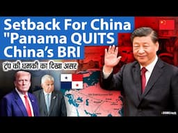 Panama Withdraws From China’s BRI | China Blames US | What's Next For Panama ?