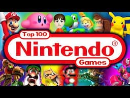 Ranking The Top 100 Nintendo Games Of All Time!