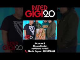 RATED GIGI 2.0 | October 4  Filcom Center  Honolulu, Hawaii