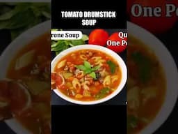 Tomato Drumstick Soup  | Weight Loss Soup | Drumstick Recipes | Tomato Soup