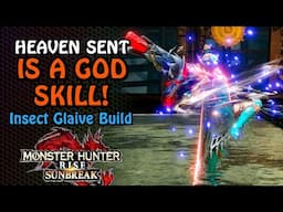 New HEAVEN SENT Skill is INSANE! | Insect Glaive Build | Monster Hunter Rise