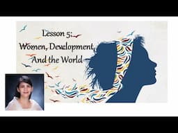 Lesson 5 (Gender and Society): Women, development, and World