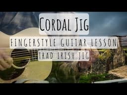 Cordal Jig: Fingerstyle Guitar Lesson