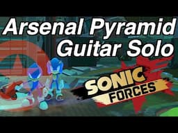 Sonic Forces Guitar Solo - Arsenal Pyramid (Interior)