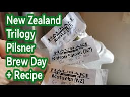 New Zealand Trilogy Pilsner - Brew Day + Recipe