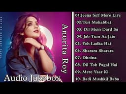 Anurati Roy Top 10 Cover Song | Old Cover Jukebox | Anurati Roy | BEST SONGS COLLECTION |