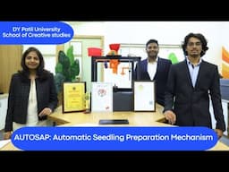 AUTOSAP: Automatic Seedling Preparation Mechanism. Agriculture Innovation by DY Patil University