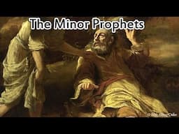 The Minor Prophets - Quick Summary