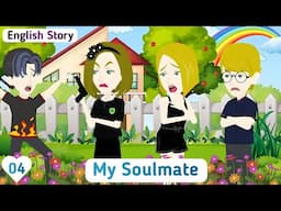 My Soulmate: EP 04 | English Story | Invite English | Animated Stories