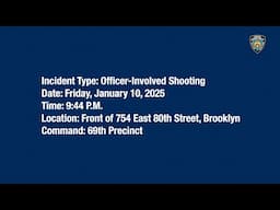 69th Precinct Officer-Involved Shooting January 10, 2025