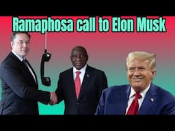 Why did President Cyril Ramaphosa called Elon Musk and not Donald Trump?