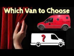 Van Life | Which Van Did I Choose?