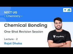 Chemical Bonding | One-Shot Revision Session | L2 | NEET 2022 | NEET Mentors | Rajat Dhaka