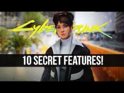 10 More Secret Features Cyberpunk 2077 Never Tells You About