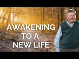 Awakening to a New Life, with Eckhart Tolle