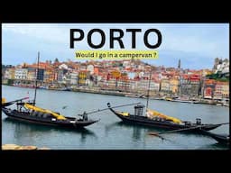 PORTO - would you go in a campervan? | Portugal | @vanlifegoodies