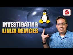 New Course! Investigating Linux Devices