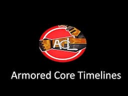 Armored core Lore: An Armored Core series timelines theory