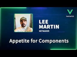 Appetite for Components | VueConf US 2024