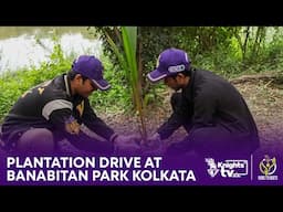 KKR's Go Green Initiative | Runs to Root Plantation Drive | Do The Knight Thing