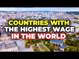 Top 10 Highest Wage Countries In The World