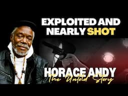 Horace Andy Was Almost Shot for Asking for His Balance to Support 30 Kids and 17 Women