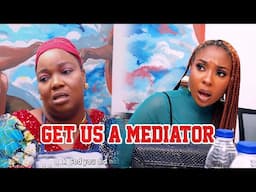 GET US A MEDIATOR | SIDE CHIC | Episode 19 | AEBO Studios