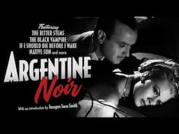 Argentine Noir • Criterion Channel Teaser