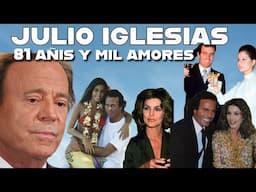 JULIO IGLESIAS 81 AÑOS Y MIL AMORES