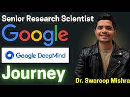 Senior Research Scientist at Google DeepMind, Gemini Team - Dr. Swaroop Mishra